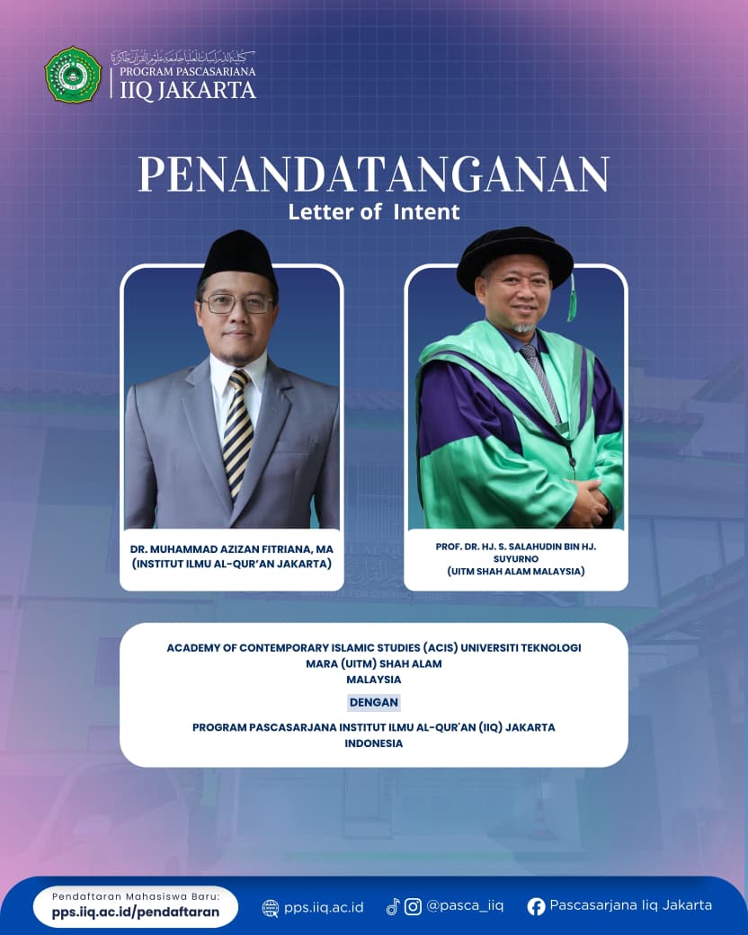 Penandatanganan LoI Antara Pascasarjana Institut Ilmu Al-Qur’an (IIQ) Jakarta, Indonesia dan Universiti Teknologi MARA (UiTM) Shah Alam, Malaysia